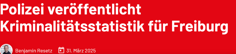 Die Kriminalstatistik für Freiburg spricht eine deutliche Sprache